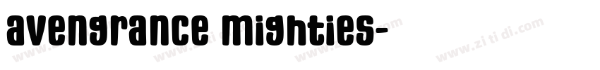 avengrance mighties字体转换